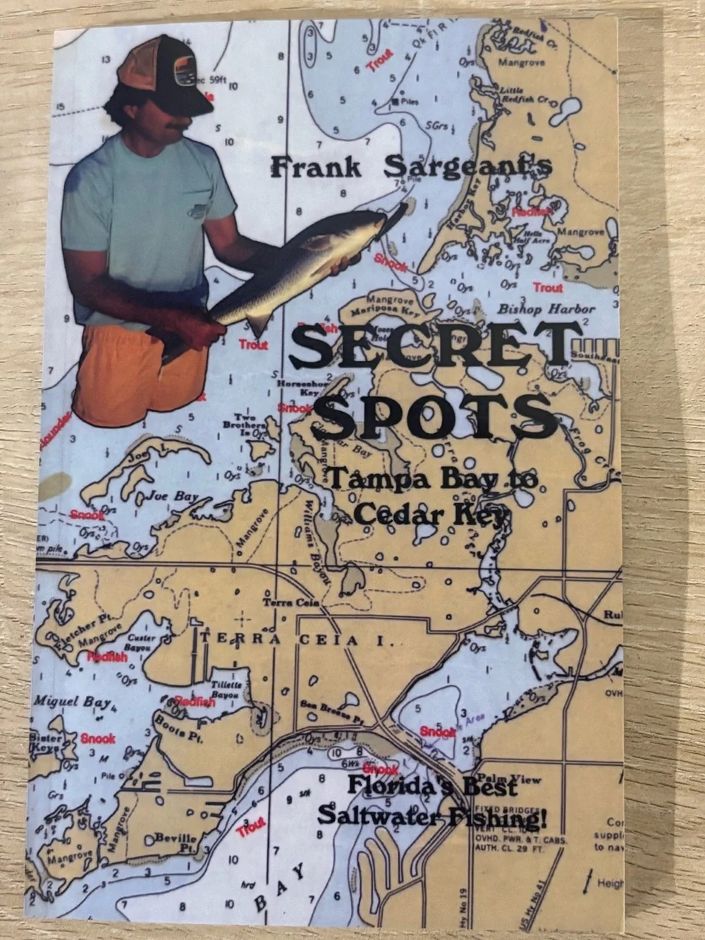Frank Sargeant’s Secret Spots: Tampa Bay to Ceder Key. Florida Trade Pbk. New.